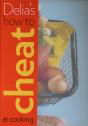 A picture of Delia's How to Cheat at Cooking